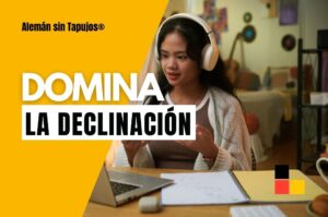 La declinación alemana ya no será tu pesadilla
